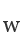 w