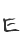 e