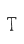 T