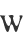 W