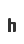 h