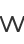 W