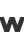 w