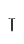 T