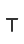 T