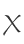 X