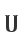 U