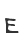 E