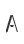 A