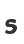 s