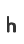 h