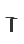 T