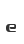 e