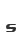 s