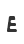 E