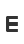 E