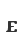 e