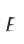 E