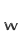 w