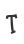 T