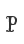 P