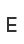 E