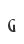 G