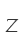 Z