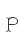 P