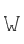 W