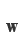 w