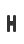 H