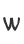 W