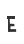 E