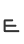 E