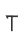 T