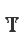 T