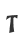 T