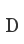 D