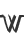 W