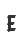 e