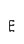 E