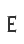 E