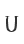 U