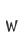 w