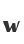 w