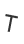 T