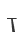 T