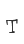 T