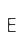 E